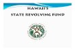 HawaiiHawaii s’s State Revolving FundState …...SRF Project Selection Also a consideration: Participation and inclusion of each of our stateinclusion of each of our state s’s