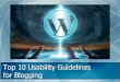 Top 10 Usability Guidelines for Blogging - Meetupfiles.meetup.com/1105190/Top10UXGuidelinesfor BloggersPart1.pdf · Earn money from patron Impress other artists Users: Patron: impress