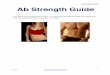 Ab Strength Guide Ab Strength Guided38744ave4uqth.cloudfront.net/Ab Strength Guide/Abs... · add exercise equipment such as medicine balls, dumbbells, therabands, etc. when training