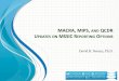 MACRA, MIPS, AND UPDATES ON MSSIC REPORTING OPTIONS · macra, mips, and qcdr updates on mssic reporting options david r. nerenz, ph.d