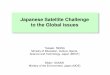 Japanese Satellite Challenge to the Global issues · Japanese Satellite Challenge to the Global issues Takaaki IWASA Ministry of Education, Culture, Sports, Science and Technology,