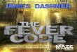 The Fever Code · 2017-03-08 · The Maze Runner Series The Maze Runner The Scorch Trials The Death Cure. The Kill Order The Fever Code The 13th Reality Series The Journal of Curious