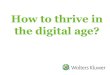 2. the digital age? · Working Out Loud is a step towards ... -Slideshare-BloggingLeave a digital footprint ! 1. Necessary ressources. 2. Working Out Loud is a step towards building