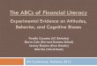 The ABCs of Financial Literacy - Innovations for Poverty ... · The ABCs of Financial Literacy Experimental Evidence on Attitudes, Behavior, and Cognitive Biases Fenella Carpena (UC