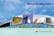 Innovative Natural Ventilation Systems - SpecifiedBy€¦ · Part of theVKR Group Innovative Natural Ventilation Systems. 4 Why choose natural ventilation 5 Why choose WINDCATCHER