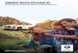 BMW INSURANCE.BMW Insurance products are provided by Provident Insurance Corporation Limited. Claims Provident Insurance is committed to offering the finest claims and customer service