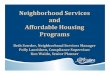 Neighborhood Services and Affordable Housing Programs · Neighborhood Services and Affordable Housing Programs Beth Sowder, Neighborhood Services Manager Polly Lauridsen, Compliance