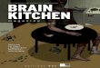 - - ...brainkitchen.raoulsinier.com/rs-brain_kitchen_magazine.pdf · creatures playing the same little game as yesterday. And I hear the artist’s deep voice say “It’s great!”