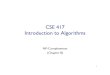 CSE 417 Introduction to Algorithms - University of WashingtonBoolean Satisfiability Boolean variables x 1, ..., x n taking values in {0,1}. 0=false, 1=true Literals x i or ¬x i for
