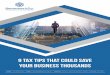 9 Tax Tips That Could Save Your Business Thousands€¦ · 9 Tax Tips That Could Save Your Business Thousands - Semmens & co Some people regard private enterprise as a predatory tiger