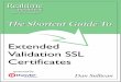 The Shortcut Guide to Extended Validation SSL Certficates · manufacturers will develop similar methodologies to signal the presence of an EV SSL certificate. For example, VeriSign