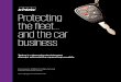Protecting the fleet…and the car business · of their corporate networks and building cyber security into the design of individual cars, few are prepared for the business, technological,
