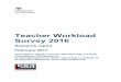 Teacher Workload Survey 2016 - gov.uk...Teacher Workload Survey 2016 Research report February 2017 John Higton, Sarah Leonardi, Neil Richards and Arifa Choudhoury, CFE Research Dr