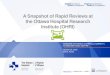 A Snapshot of Rapid Reviews at the Ottawa Hospital ... · A Snapshot of Rapid Reviews at the Ottawa Hospital Research Institute (OHRI) Ottawa Methods ... upfront so there is a clear