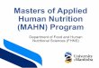 Masters of Applied Human Nutrition (MAHN) Program · 2.Advanced applied human nutrition in the community 3.Advanced clinical nutrition, including structure and function of the health