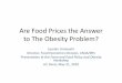 Are Food Prices the Answer to The Obesity Problem?vinecon.ucdavis.edu/events/obesity/obesitypdf/UNNEVEHR.pdf · 0.9 1.0 1.1 1.2 1.3 1.4 1.5 1980 1985 1990 1995 2000 2005 Consumer