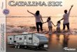 Leader to the Great Outdoors. · Skylight above Tub/Shower Introducing the Coachmen Catalina SBX!! The newest edition to the Catalina line up is now available for the Fall of 2015!