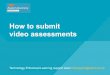 How to submit video assessmentstelsupport.tlc.aston.ac.uk/wp-content/uploads/sites/40/...Final step: check your video plays Click to play and check your video. It takes a few seconds