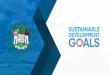 PRESENTATION OUTLINE - Sustainable Development · 2017-08-08 · PRESENTATION OUTLINE •Path to achieve the SDGs •Report on progress •Challenges and opportunities. BELIZE’S