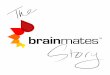 Adrienne Tan, CEO, Brainmates. · 2016-10-01 · start-ups, Kit moved to Telmap, a leading mobile satellite navigation provider, where he established their London-based operations