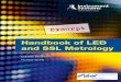 Handbook of LED and SSL Metrology...results. This handbook discusses the special characteristics of LEDs and emerging OLEDs. It provides an overview of state-of-the-art measurement