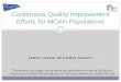 Continuous Quality Improvement Efforts for MCAH …...Continuous Quality Improvement Efforts for MCAH Populations This project was supported by funds received from the State of California,