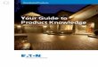 Your Guide to Product Knowledge - Eatonpub/... · Challenger, Bryant, and our current Type CH & Type BR designs . Designates our Type BR line of 1-inch circuit breakers, loadcenters,