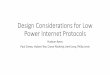 Design Considerations for Low Power Internet Protocolsiot.stanford.edu/retreat18/slides/sitp18-ayers.pdf · •Seamless interoperability foundational to the growth of IoT •6LoWPAN