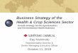 Business Strategy of the Health & Crop Sciences Sector · 10/11/2018  · 6 Status of the Health & Crop Sciences Sector S W O T Excellent research and development capabilities and