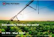 Sustainably feeding the world DX PFS - May 2020...2020/05/20  · Feeding the world’s growing population requires increasing application of fertiliser Potassium (from potash) is