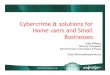 Cybercrime & solutions for Home users and Small Businesses KL Cybe… · AVAR (Association of Antivirus Asia Researchers) IMPACT (international partnership dedicated to combating