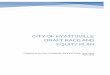 CITY OF HYATTSVILLE DRAFT RACE AND EQUITY PLAN · CITY OF HYATTSVILLE DRAFT RACE AND EQUITY PLAN Prepared by the City of Hyattsville Race and Equity Task Force April 2019. ... Police