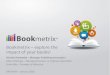 Bookmetrix explore the impact of your books! · Front End (Springer IP) Bookmetrix API Mendeley API CrossRef . The dashboard for books and chapters Data Sources . Whole Book Chapters