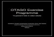 OTAGO Exercise Programme€¦ · the otago exercise programme is a set of leg muscle str engthening and balance retraining exer cises designed specifically to prevent falls. It is