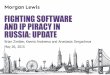 FIGHTING SOFTWARE AND IP PIRACY IN RUSSIA: …...Vkontakte (VK) cases: Alenikov vs. Vkontakte • August 2013: Alenikov claimed compensation of RUR 1,500,000 (about USD 40,000) for