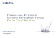 Foreign Direct Investment Economic Development Strategy ...€¦ · Foreign Direct Investment defined FDI is defined by the World Bank as “the net inflows of investment to acquire