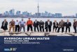 RYERSON URBAN WATER · 8 Ryerson Urban Water | Strategic Plan 2017-2022 water.ryerson.ca 9 Current Status Ryerson Urban Water (RUW) is located in the heart of Canada’s largest metropolis