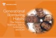 Generational Borrowing Habits - Harland Clarke | Industry knowledge to help you …insight.harlandclarke.com/wp-content/uploads/2016/05/HC... · 2017-01-10 · Generational Borrowing