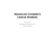 Advanced Compilers Lexical Analysis - CNUplas.cnu.ac.kr/courses/2017f/a_compilers/ac 2 lexical... · 2017-08-31 · 렉스(Lex) • A lexical analyzer generator : published in 1975