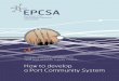 Simple, efficient solutions for swift and smooth supply ... · Port Community Systems provide ‘simple, efficient solutions for swift and smooth supply chains’. The EPCSA contacts