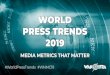 WORLD PRESS TRENDS 2019 - Welcome - World News Publishing … · 2020-01-06 · WORLD PRESS TRENDS 2019 MEDIA METRICS THAT MATTER #WorldPressTrends #WNMC19. ... journalists Press