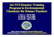 Air UCI Summer Training Program in Environmental Chemistry ...aerosol.chem.uci.edu/AirUCI_summer/Flier/2008... · associated with climate change, air pollution, and atmospheric chemistry