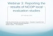 Webinar 3: Reporting the results of NCOP local evaluation ...€¦ · Webinar 3: Reporting the results of NCOP local evaluation studies 13th February 2020 Anna Mountford-Zimdars and