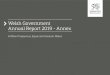 Welsh Government Annual Report 2019 - Annex · 2020-01-31 · Welsh Government Annual Report 2019 - Annex. Welsh overnment Annual eport 2019 - A More Prosperous, ... of Wales provides