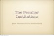 The Peculiar Institution - N.E. Montgomery · 136 F2F The Peculiar Institution Fall 2018 Created Date: 11/13/2018 6:50:16 PM 