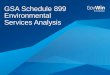 GSA Schedule 899 Environmental Services Analysisiq.govwin.com/corp/pdf/GSA_Environmental_Services... · Vegetation mapping; and Watershed characterization for mitigation planning