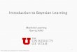 Machine Learning - School of Computingzhe/teach/pdf/Bayesian-learning.pdf · Probabilistic Learning Two different notions of probabilistic learning •Learning probabilistic concepts