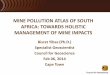 MINE POLLUTION ATLAS OF SOUTH AFRICA: TOWARDS HOLISTIC MANAGEMENT OF MINE …mric.jogmec.go.jp/public/kouenkai/2014-02/briefing_140206_04.pdf · Hydrogeology Mineralogy/ geochemistry