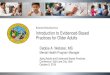 Introduction to Evidenced-Based Practices for Older Adults Conference... · PDF file Older Adults Alcohol and Drug Dependency •There are 2.5 million older adults with an alcohol