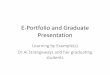 E-Portfolio and Graduate Presentation - Weeblygoosantateresa.weebly.com/uploads/1/0/1/1/10112908/... · E-Portfolio and Graduate Presentation Learning by Example(s) Dr Al Strangeways